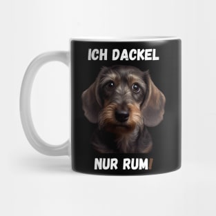 Sweet Wire-haired Dachshund - I Just Dachshund Around! 3 Mug